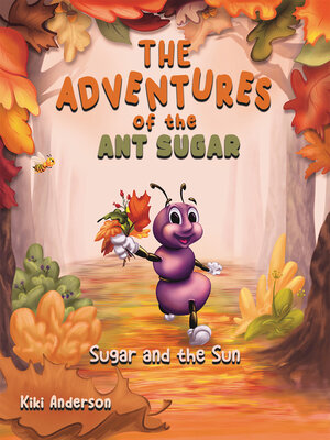 cover image of The Adventures of the Ant Sugar
